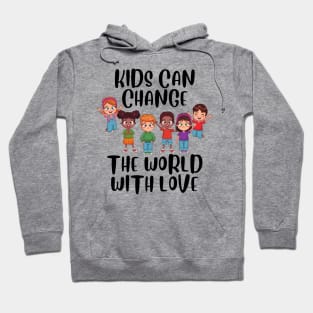 Kids can change the world Hoodie